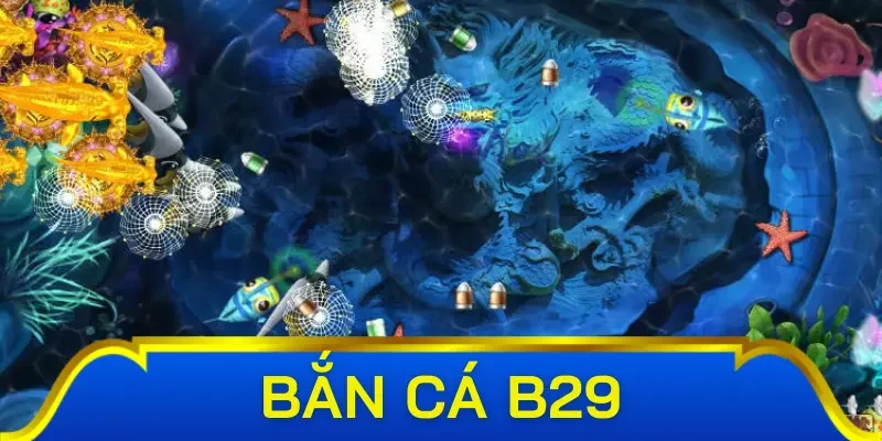 Thông tin các phòng game hiện có tại bắn cá B29