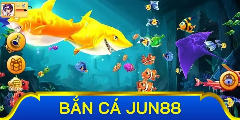 Những sảnh game bắn cá nổi tiếng tại Jun88