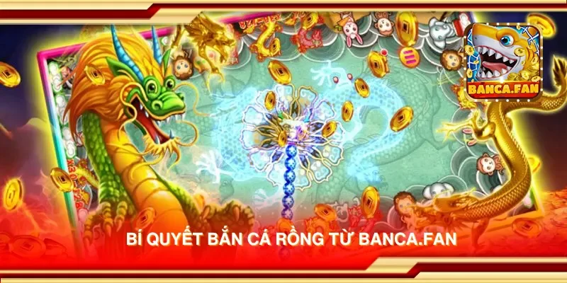 Bí quyết bắn cá rồng từ ecademy.co.com