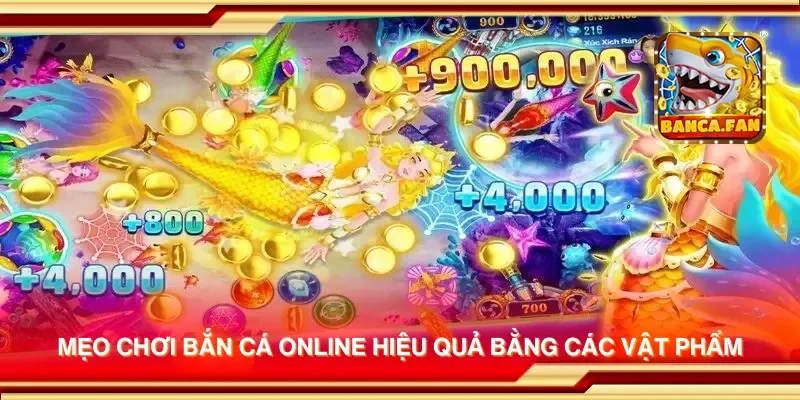 Mẹo chơi bắn cá online hiệu quả bằng các vật phẩm