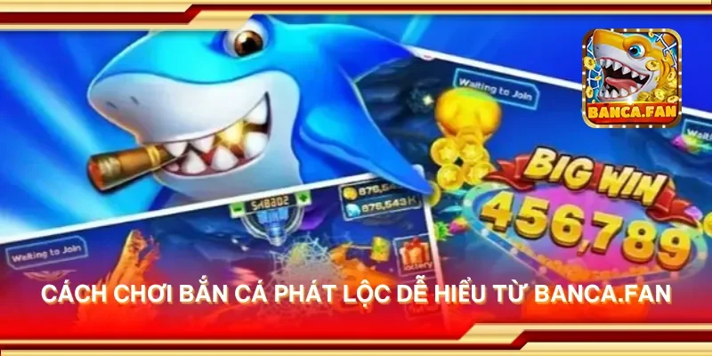Cách chơi bắn cá phát lộc dễ hiểu từ ecademy.co.com