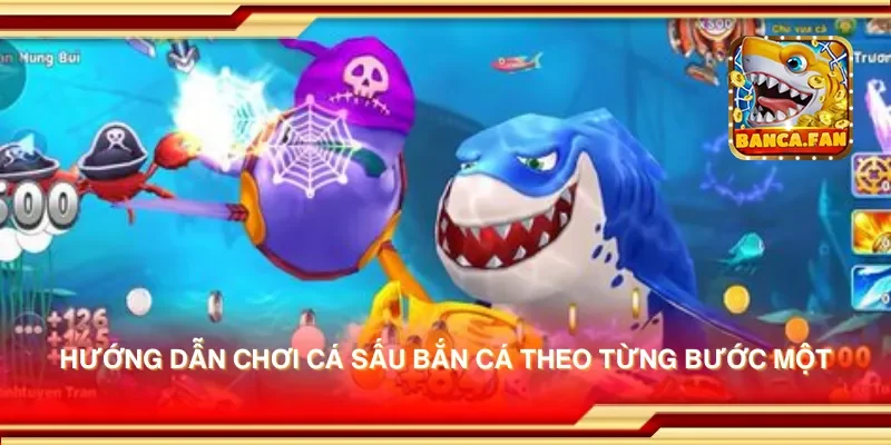 Hướng dẫn chơi cá sấu bắn cá theo từng bước một